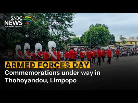Armed Forces Day | Commemorations under way in Thohoyandou, Limpopo
