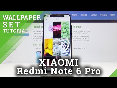 How to Set Up Wallpaper in Xiaomi Redmi Note 6 Pro - Change Wallpaper