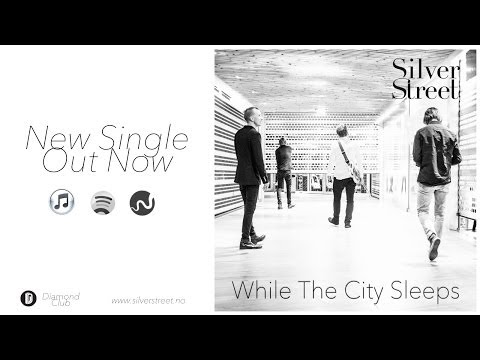 Silver Street - While the City Sleeps (Official Lyric Video)
