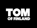 TOM OF FINLAND – Official teaser trailer (English)
