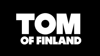 Video trailer för TOM OF FINLAND – Official teaser trailer (English)