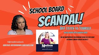 Just Listen To Yourself Ep 309: School Board Scandal!