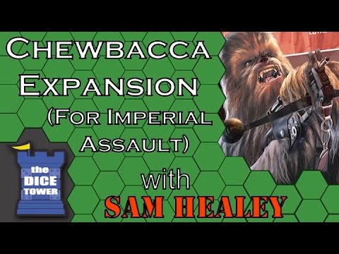Chewbacca Expansion Pack - A Dice Tower Video with Sam Healey
