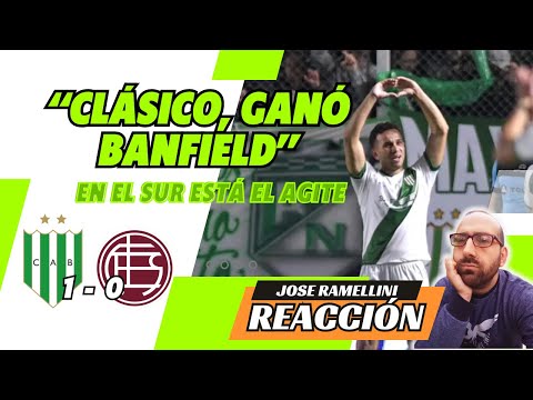 BANFIELD 1 vs LANÚS 0 - Análisis (casi) moderado e imparcial sobre la victoria del taladro