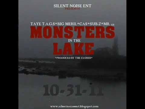 Taye Tags, Cas, Mr.44, Sub Z, Big Meril25- Monsters in the Lake
