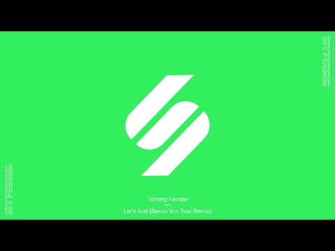 Tommy Farrow - Let's Just (Baron Von Trax Remix)