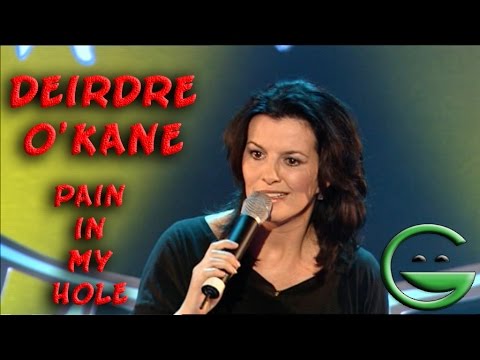 Deirdre O'Kane pain in my hole | Grintage Ireland