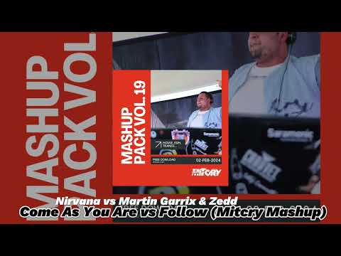 Nirvana vs Martin Garrix & Zedd - Come As You Are vs Follow (Mitcry Mashup)