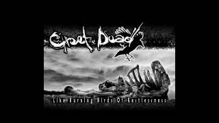 Greet The Dead - Like Burning Birds Of Restlessness [2017]