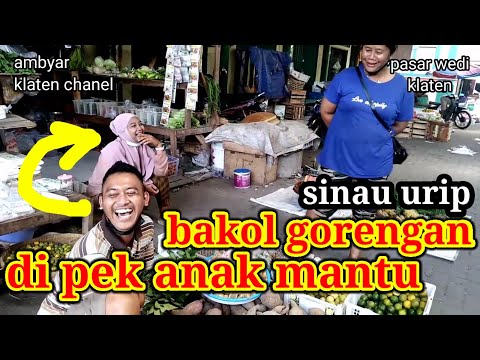 sinau-urip-bakol-gorengan-di-pek-mantuambyarklatenchanel-jualan-pasar-viral-klaten