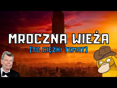 O CO CHODZI Z TĄ "MROCZNĄ WIEŻĄ" STEPHENA KINGA? 🤔🏰