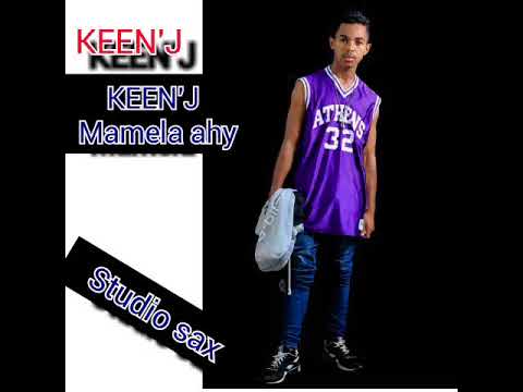 KEEN'J - Mamela ahy-Nouveauté 2018