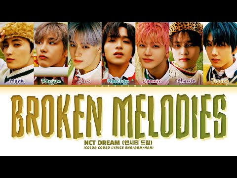 NCT DREAM 'Broken Melodies' Lyrics (엔시티 드림 Broken Melodies 가사) (Color Coded Lyrics)