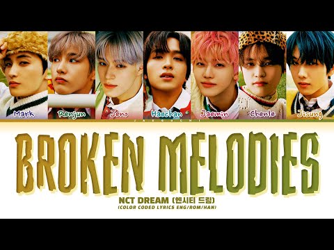 NCT DREAM 'Broken Melodies' Lyrics (엔시티 드림 Broken Melodies 가사) (Color Coded Lyrics)