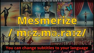 Mesmerize meaning with 5 examples