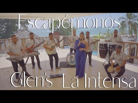 Glen´s La Intensa - Escapémonos ( Video)