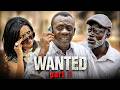 FULL MOVIE WANTED Part 1 Ghanaian Movies