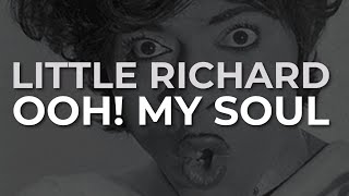Little Richard - Ooh! My Soul (Official Audio)