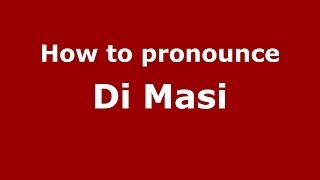 How to pronounce Di Masi