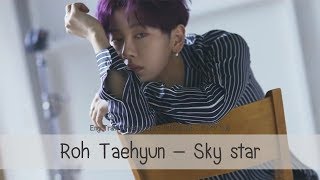 [TH Sub] Roh Taehyun – Sky star