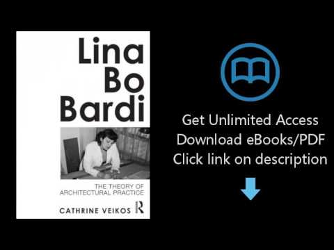 Lina Bo Bardi: The Theory of Architectural Practice