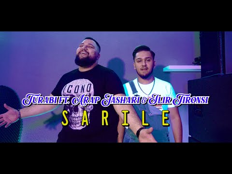 Turabi ft. Arap Jashari & Ilir Tironsi - Sarile