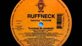 Ruffneck & Yavahn - Everybody Be Somebody (Radio Mix) video