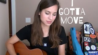 I Gotta Move - Ben Kweller (cover by Sarah Jones)