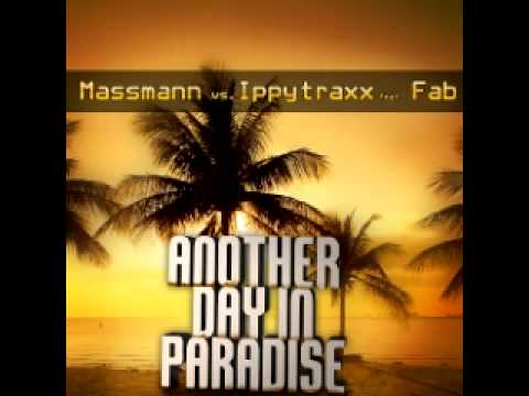 Massmann vs. Ippytraxx feat. Fab - Another Day In Paradise (Jese Club Remix)