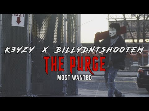 K3yzy, BillyDntShootEm - The Purge Most Wanted