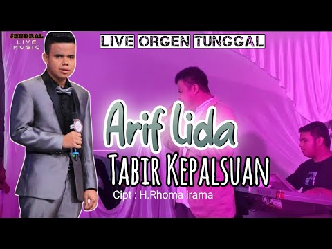 Arif Lida - Tabir Kepalsuan Live Orgen Tunggal - Jendral Live Music
