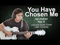 You Have Chosen Me by Liveloud (with Guitar Chords and Lyrics) || Basic Guitar Chords Tutorial