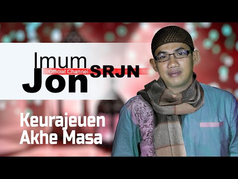 Imum Jon (SRJN) - KEURAJEUEN AKHE MASA (Official Video Music)