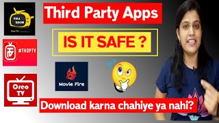 Third party apps like Thop Tv or Pika show  is it safe or not? | Third party applications