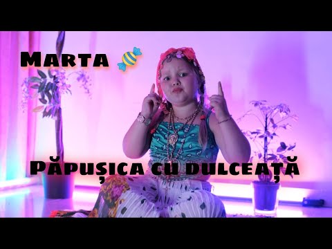 Marta Strugurel 🍬 Papusica cu dulceata 🍯 Official Video