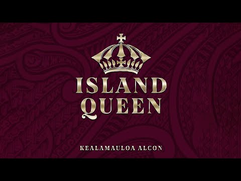 Kealamauloa Alcon - Island Queen