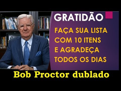 Bob Proctor - O Poder da Gratidão (dublado)