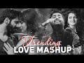 Trending Love Mashup Songs | Arijit Singh | Moments of Love Jukebox | Best Bollywood Mashup 2023