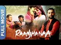 Raanjhanaa Superhit Bollywood Movie Full HD Movie Dhanush Sonam Kapoor Abhay Deol