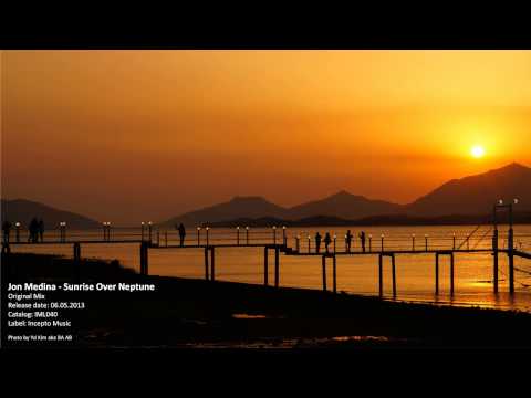 Jon Medina - Sunrise Over Neptune (Original Mix)
