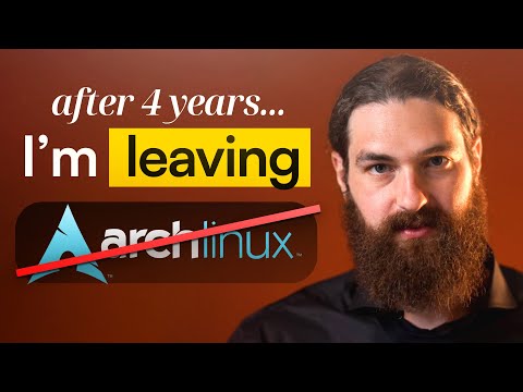 I'm Quitting Arch Linux, Here's Why..
