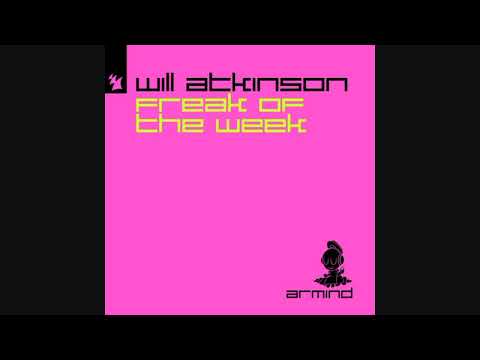 Will Atkinson - Freak Of The Week (Extended 144 Mix)