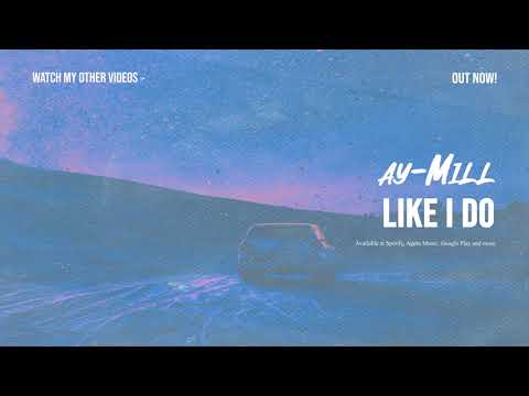 ay-Mill - Like I Do | ATLAST 🚘