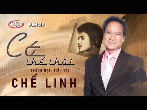 PBN 119 | Chế Linh - Có Thế Thôi