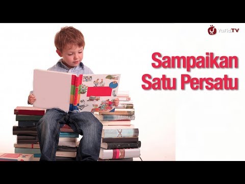 Cara Mendidik Anak, Sampaikan Satu Persatu - Ustadz Abdullah Zaen, Lc., MA