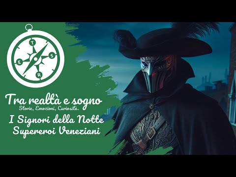 I Segreti di Venezia: I Signori della Notte - Supereroi Veneziani