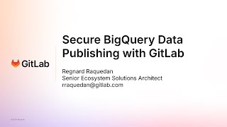 Download the video "Secure BigQuery Data Publishing with GitLab"