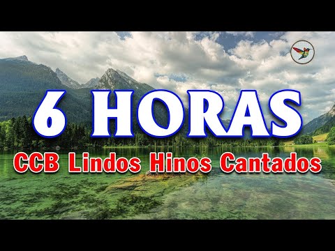 6 Horas de Belos Hinos CCB Hinário 5 Cantados - CCB Lindos Hinos Cantados