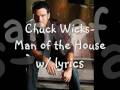 Chuck Wicks-man of the house