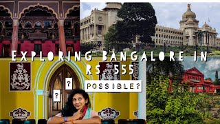 #Bangalore Vlog | Exploring Bangalore in Rs. 555 ! Possible? | One day Budget Trip of Bengaluru|
